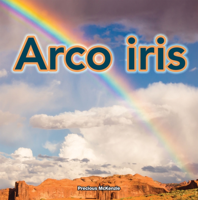 Arco iris : Rainbows, PDF eBook