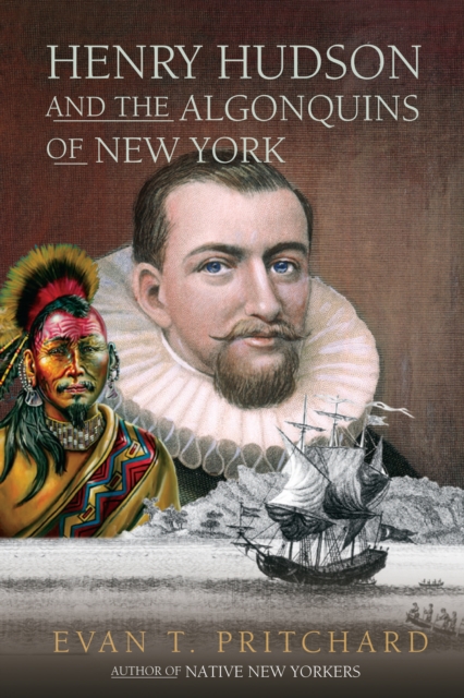 Henry Hudson and the Algonquins of New York, EPUB eBook