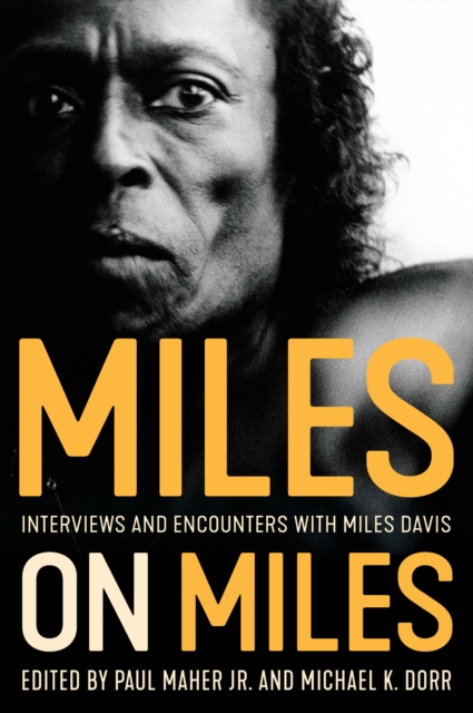 Miles on Miles : Interviews and Encounters with Miles Davis, EPUB eBook