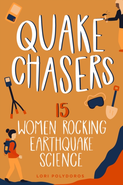 Quake Chasers : 15 Women Rocking Earthquake Science, PDF eBook