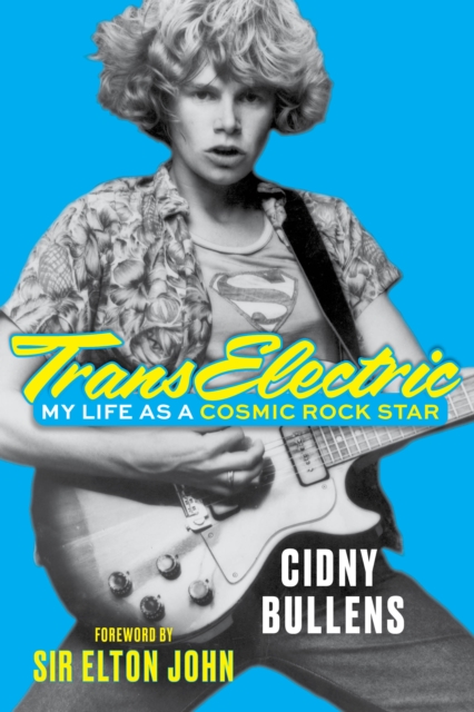 TransElectric : My Life as a Cosmic Rock Star, PDF eBook
