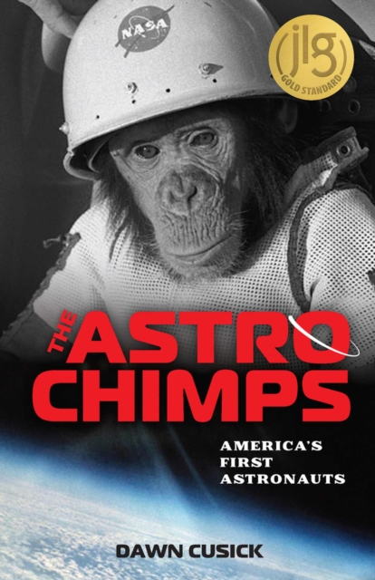 The Astrochimps : America's First Astronauts, Hardback Book