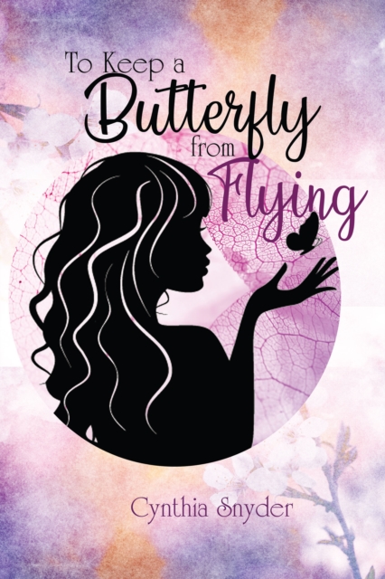 To Keep A Butterfly From Flying, EPUB eBook