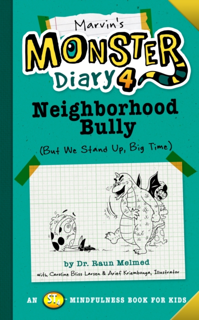 Marvin's Monster Diary 4: Neighborhood Bully : (But We Stand Up, Big Time!), Paperback / softback Book