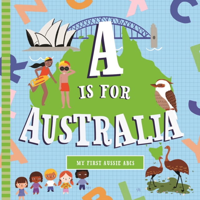 A Is For Australia : A Board Book, Board book Book