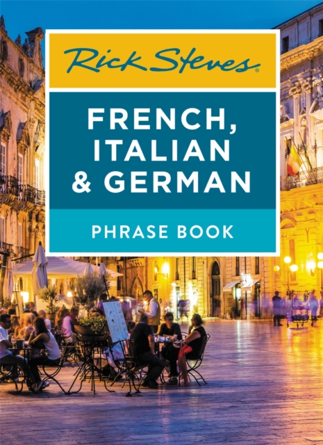 Rick Steves French, Italian & German Phrase Book (Seventh Edition), Paperback / softback Book