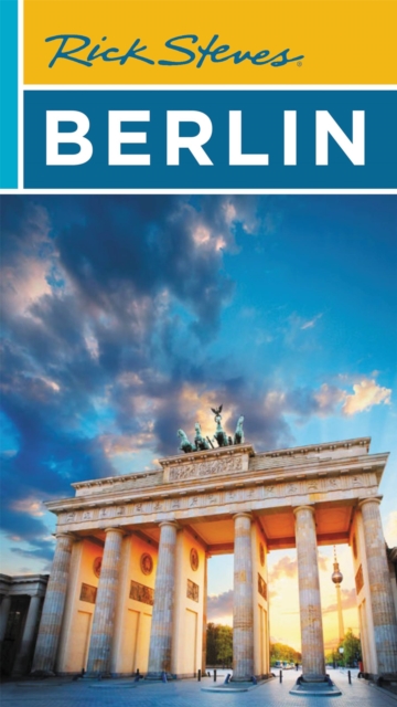 Rick Steves Berlin (Fourth Edition), Paperback / softback Book