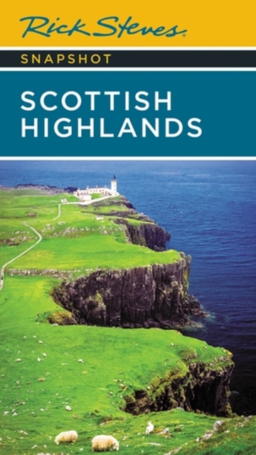 Rick Steves Snapshot Scottish Highlands (Third Edition), Paperback / softback Book