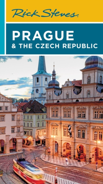 Rick Steves Prague & the Czech Republic (Twelfth Edition), Paperback / softback Book