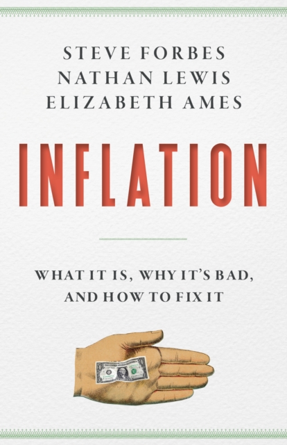 Inflation : What Is It? Why It's Bad-and How to Fix It, Hardback Book