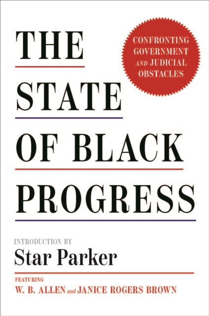 The State of Black Progress : Confronting Government and Judicial Obstacles, Hardback Book
