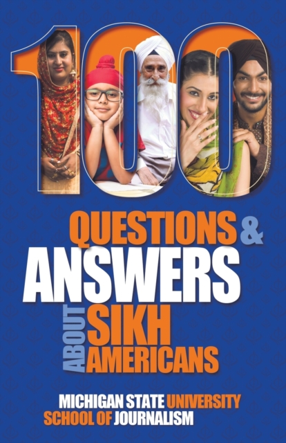 100 Questions and Answers about Sikh Americans : The Beliefs Behind the Articles of Faith, Paperback / softback Book
