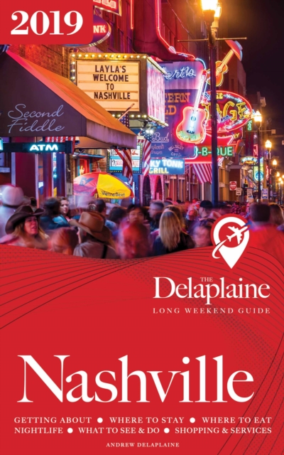 Nashville - The Delaplaine 2019 Long Weekend Guide, EPUB eBook