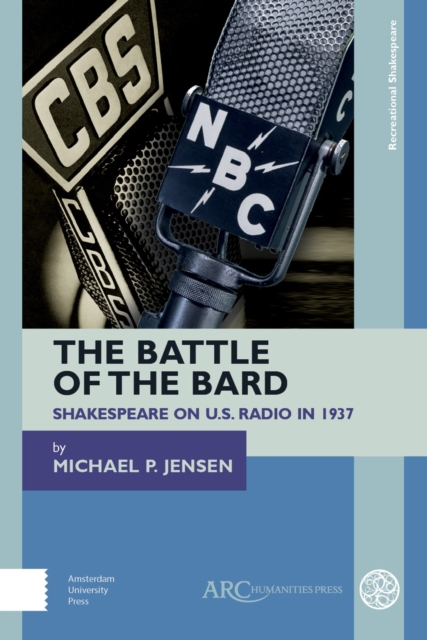 The Battle of the Bard : Shakespeare on US Radio in 1937, PDF eBook