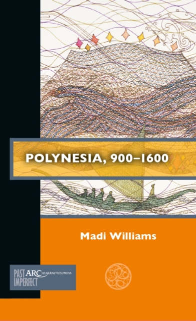Polynesia, 900-1600, PDF eBook