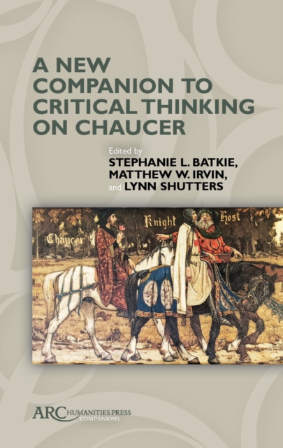 A New Companion to Critical Thinking on Chaucer, Hardback Book