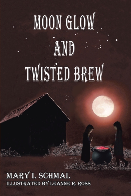 Moon Glow and Twisted Brew : Book Two, EPUB eBook