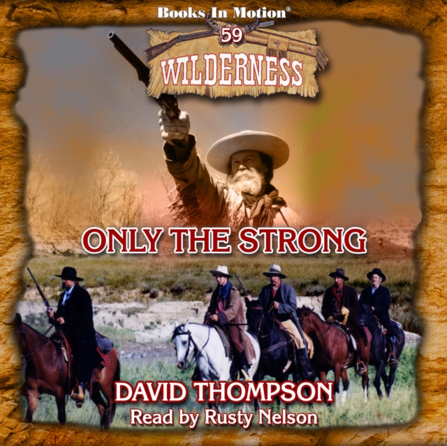Only The Strong (Wilderness Series, Book 59), eAudiobook MP3 eaudioBook