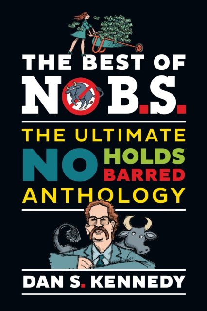 The Best of No BS : The Ultimate No Holds Barred Anthology, Paperback / softback Book