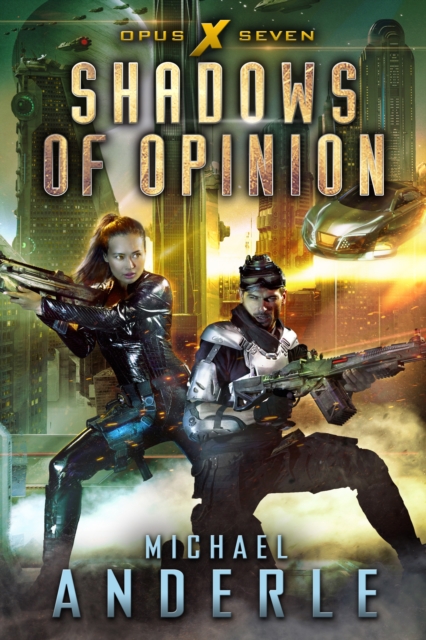Shadows Of Opinion : Book Seven of the Opus X Series, EPUB eBook