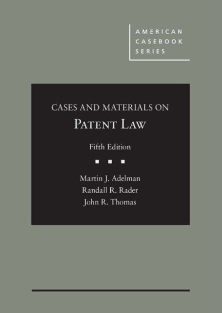 Cases and Materials on Patent Law, Hardback Book