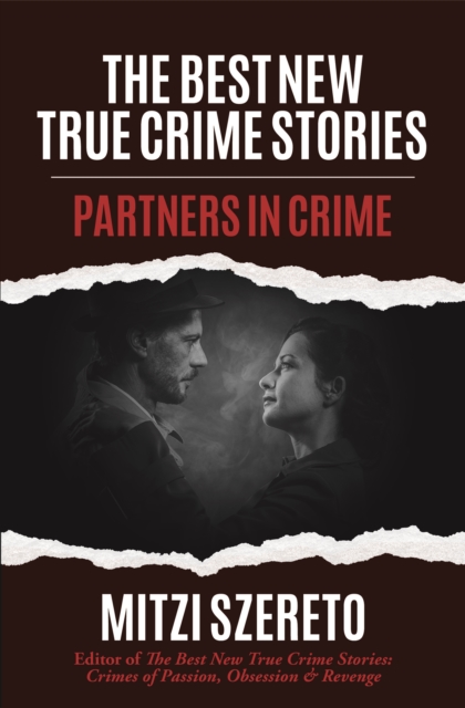 The Best New True Crime Stories: Partners in Crime : (True Crime Gift), Paperback / softback Book
