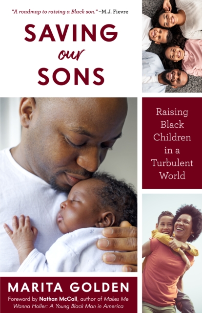 Saving Our Sons : Raising Black Children in a Turbulent World (New Edition) (Parenting Black Teen Boys, Improving Black Family Health and Relationships), Paperback / softback Book