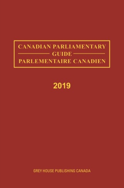 Canadian Parliamentary Guide, 2019, Hardback Book