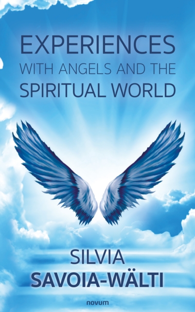 Experiences with angels and the spiritual world, EPUB eBook