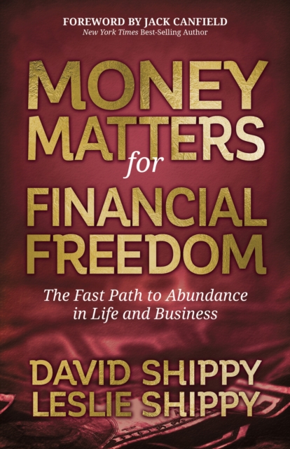Money Matters for Financial Freedom : The Fast Path to Abundance in Life and Business, EPUB eBook