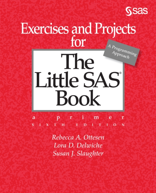 Exercises and Projects for The Little SAS Book, Sixth Edition, PDF eBook