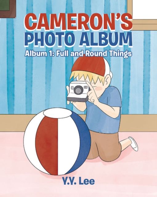 Cameron's Photo Album : Album 1: Full and Round Things, EPUB eBook
