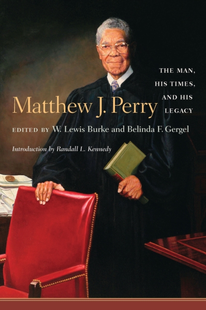 Matthew J. Perry : The Man, His Times, and His Legacy, EPUB eBook