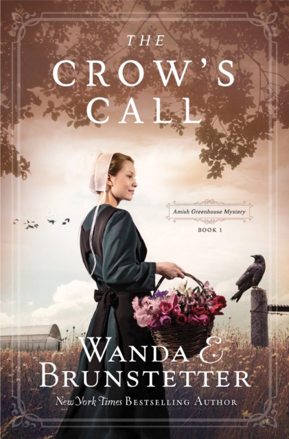 The Crow's Call : Amish Greehouse Mystery - book 1, EPUB eBook
