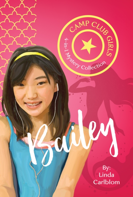 Camp Club Girls: Bailey, EPUB eBook