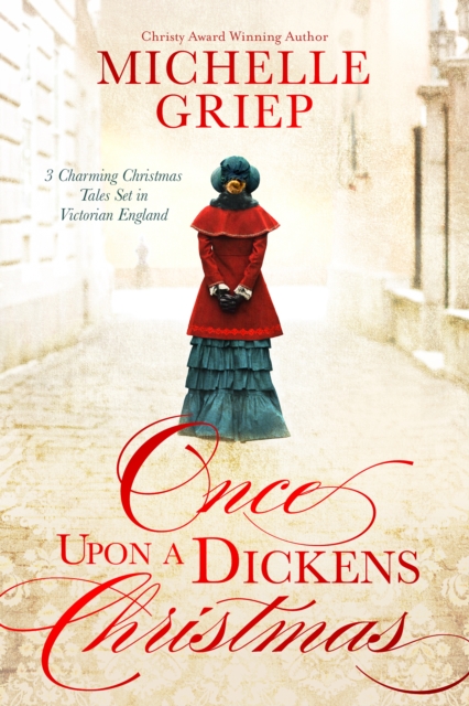 Once Upon a Dickens Christmas : 3 Charming Christmas Tales Set in Victorian England, EPUB eBook