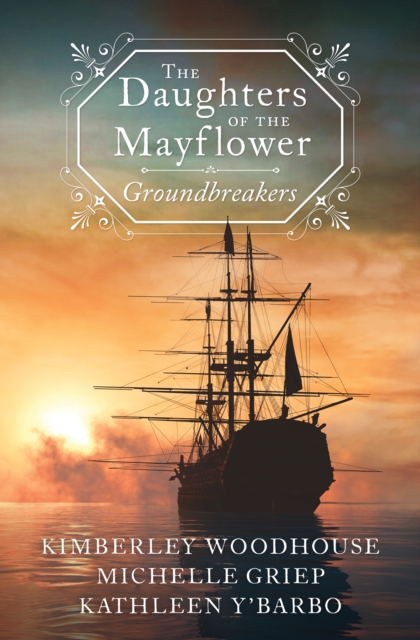 The Daughters of the Mayflower: Groundbreakers, EPUB eBook