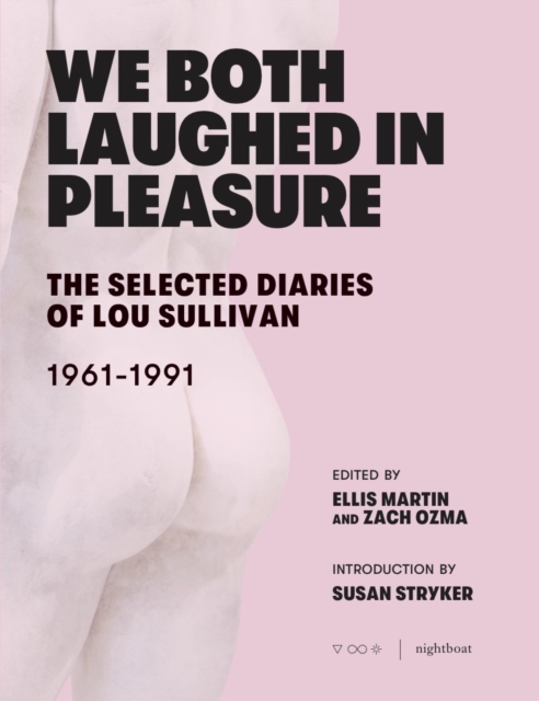 We Both Laughed In Pleasure : The Selected Diaries of Lou Sullivan, EPUB eBook