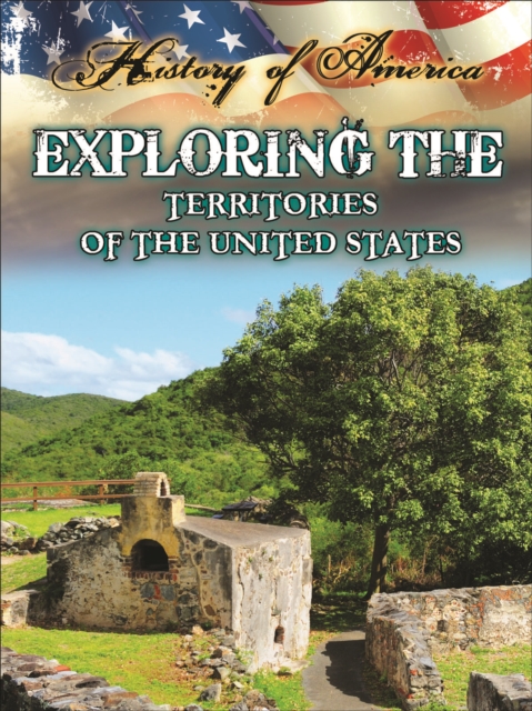 Exploring The Territories Of The United States, EPUB eBook