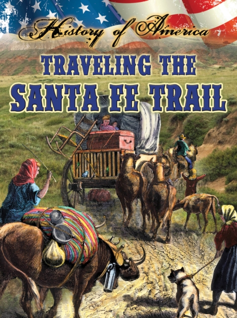 Traveling The Santa Fe Trail, EPUB eBook