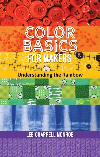 Color Basics for Makers : Understanding the Rainbow, EPUB eBook
