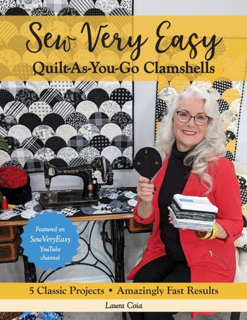 Sew Very Easy Quilt-As-You-Go Clamshells : 5 Classic Projects, Amazingly Fast Results, Paperback / softback Book