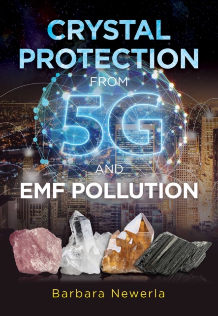 Crystal Protection from 5G and EMF Pollution, EPUB eBook