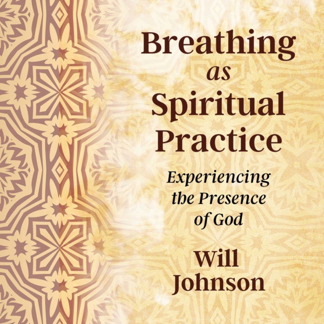 Breathing as Spiritual Practice : Experiencing the Presence of God, eAudiobook MP3 eaudioBook