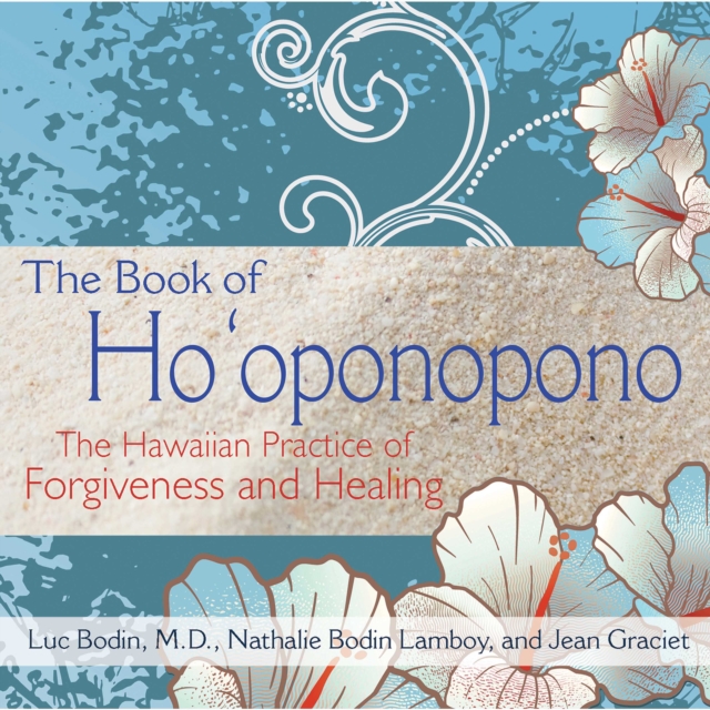 The Book of Ho'oponopono : The Hawaiian Practice of Forgiveness and Healing, eAudiobook MP3 eaudioBook