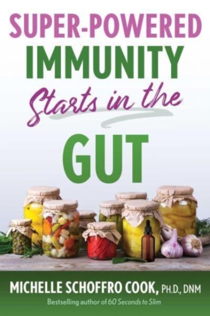 Super-Powered Immunity Starts in the Gut, Paperback / softback Book