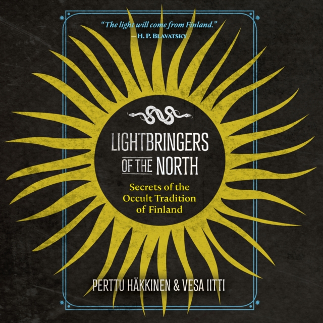 Lightbringers of the North : Secrets of the Occult Tradition of Finland, eAudiobook MP3 eaudioBook
