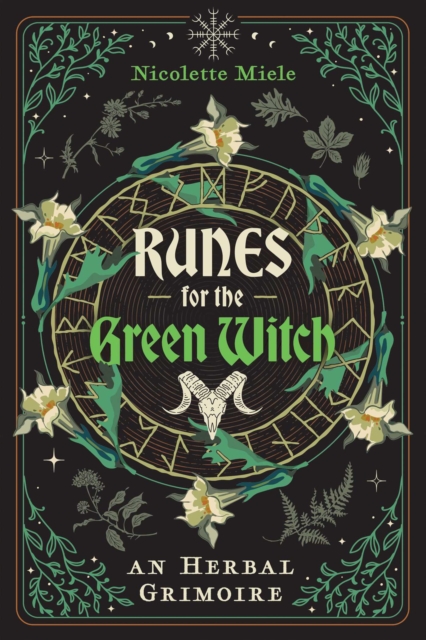 Runes for the Green Witch : An Herbal Grimoire, EPUB eBook
