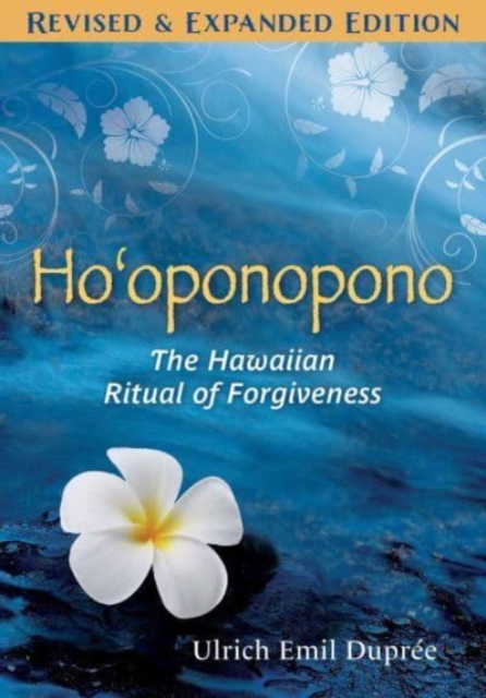 Ho'oponopono : The Hawaiian Ritual of Forgiveness, Paperback / softback Book