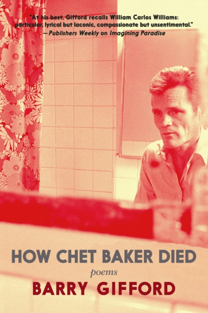How Chet Baker Died, Hardback Book